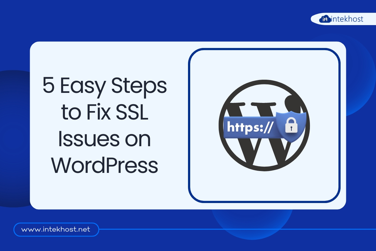 5 Easy Steps to Fix SSL Issues on WordPress